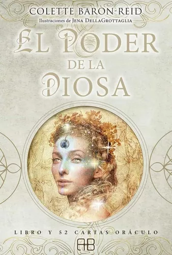 El Poder De La Diosa: Libro Y 52 Cartas Oráculo | Colette B.