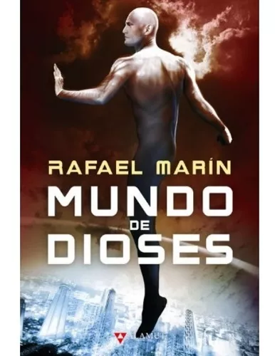 Mundo De Dioses | Rafael Marín Trechera