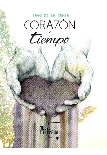 Corazón Y Tiempo | Iago De La Campa
