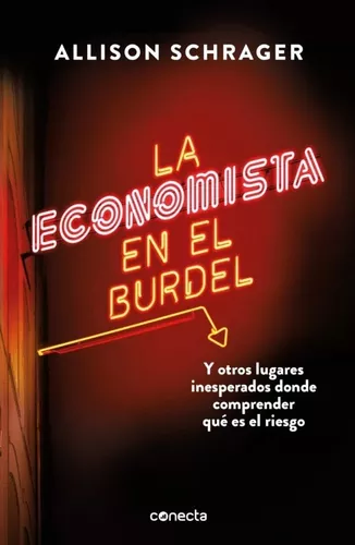 La Economista En El Burdel | Allison Schrager