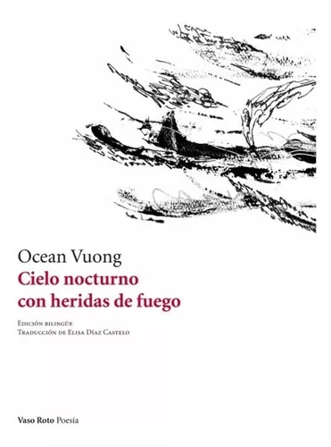 Cielo Nocturno Con Heridas De Fuego | Ocean Vuong