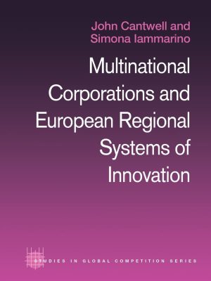 Multinational Corporations and European Regional Systems of Innovation