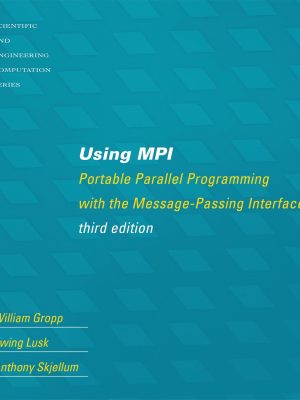 Using MPI: Portable Parallel Programming with the Message-Passing Interface