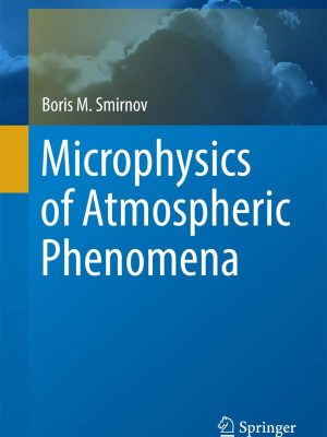 Microphysics Of Atmospheric Phenomena | Boris M. Smirnov