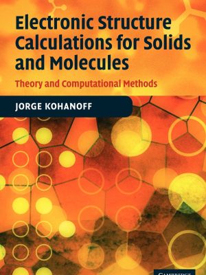 Electronic Structure Calculations for Solids and Molecules