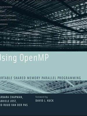 Using OpenMP: Portable Shared Memory Parallel Programming