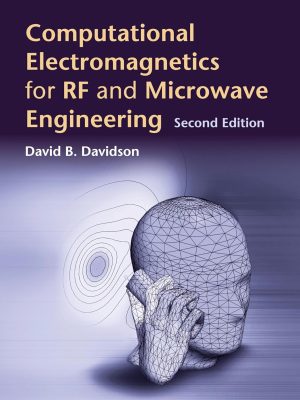 Computational Electromagnetics For RF and Microwave Engineering