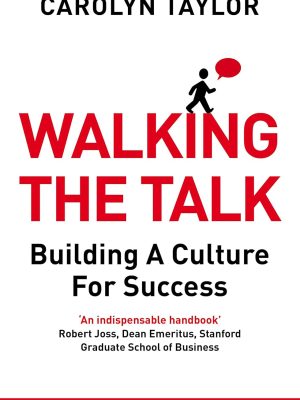 Walking the Talk: Building a Culture for Success