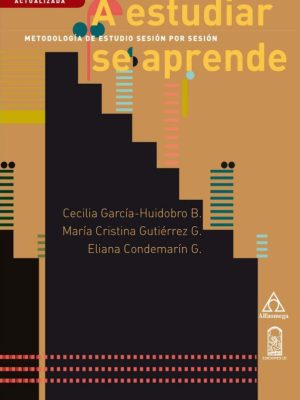 A estudiar se aprende. Metodología de estudio sesión por sesión