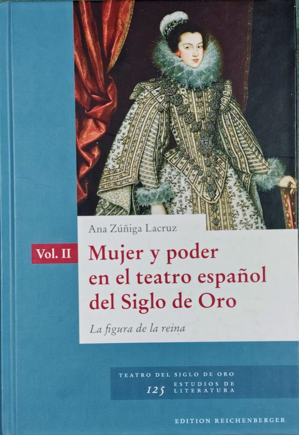 Mujer y poder en el teatro español del Siglo de Oro Vol. II