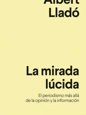 La Mirada Lúcida | Albert Lladó