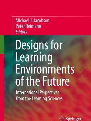 Designs for Learning Environments of the Future