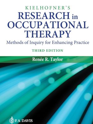 Kielhofner's Research in Occupational Therapy: Methods of Inquiry for Enhancing Practice