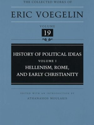 History of Political Ideas (Volume 1): Hellenism, Rome, and Early Christianity