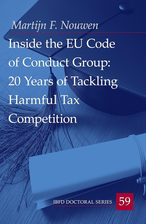 Inside the EU Code of Conduct Group: 20 Years of Tackling Harmful Tax Competition