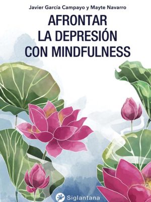 Afrontar la depresión y el estrés con mindfulness