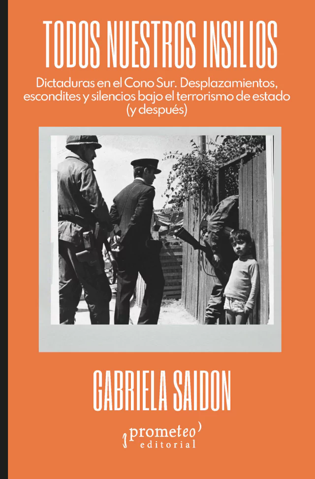 Todos Nuestros Insilios. Dictaduras En El Cono Sur